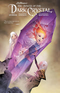 Jim Henson's The Power of the Dark Crystal Vol. 3 (Jim Henson's Dark Crystal) by Simon Spurrier