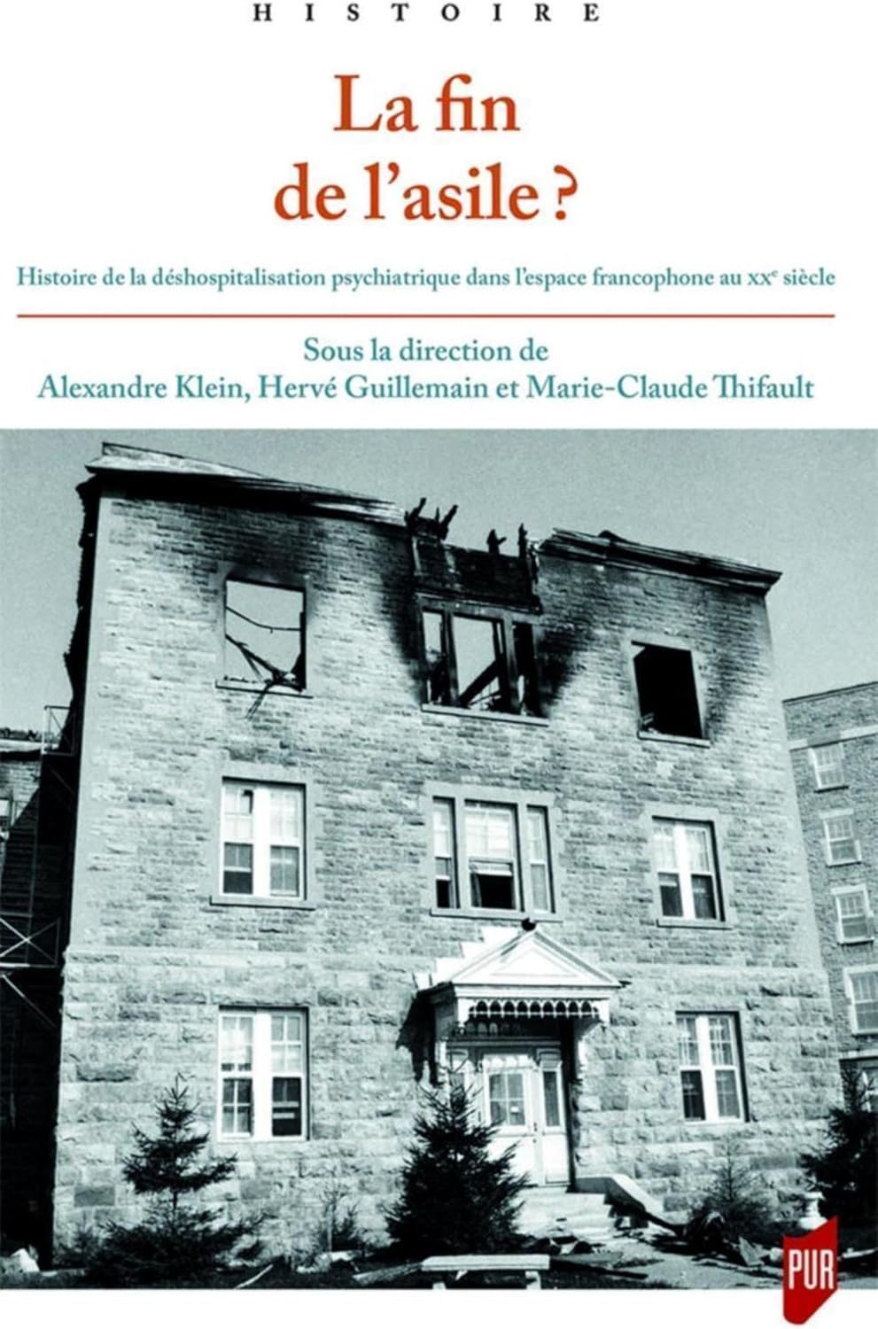 Fin de l'asile ?: Histoire de la déshospitalisation psychiatrique dans l'espace francophone au XXe siècle by Alexandre Klein