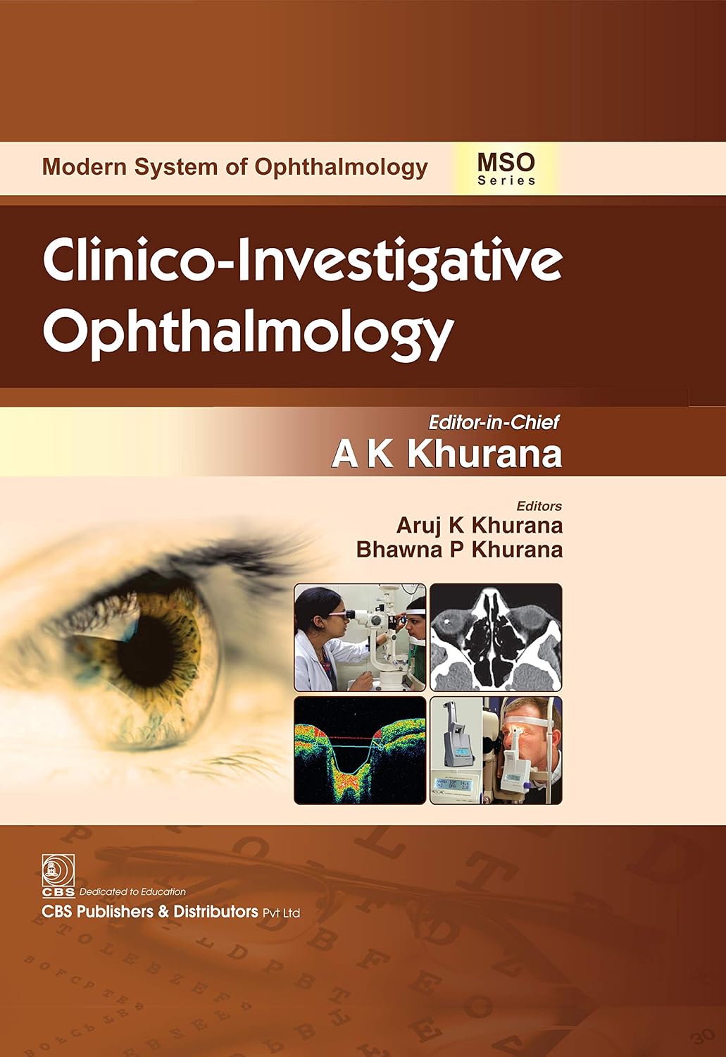 Modern System of Ophthalmology (MSO) Series Clinico-Investigative Ophthalmology by A.K. Khurana