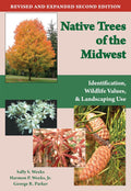 Native Trees of the Midwest: Identification, Wildlife Value, and Landscaping Use by Sally S. Weeks