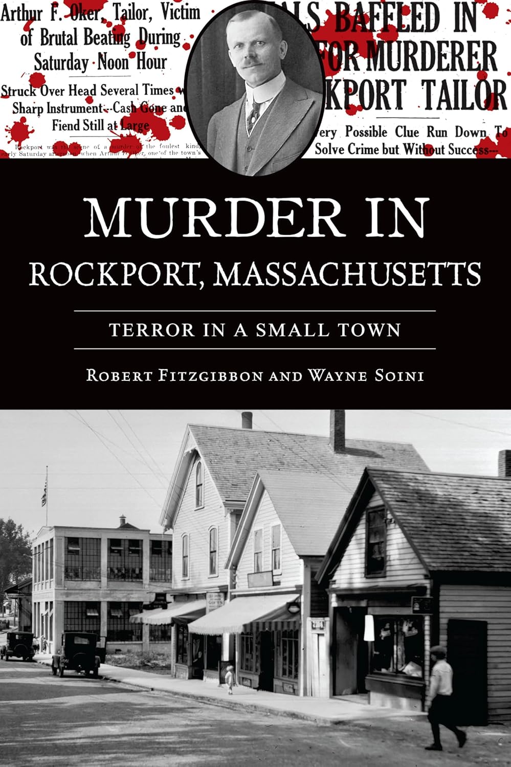 Murder in Rockport, Massachusetts: Terror in a Small Town (True Crime) by Wayne Soini
