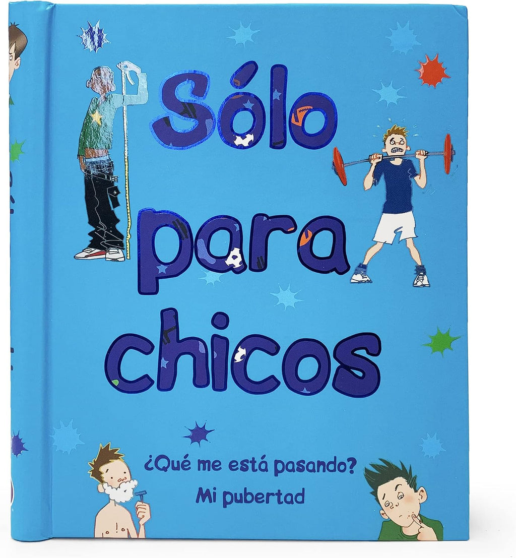 Solo Para Chicos (Just For Boys) ¿Qué me está pasando? Mi pubertad (A Book About Growing Up) Spanish Edition; de 8 a 14 años, Ages 8-14 by Matt Crossick