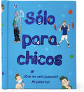 Solo Para Chicos (Just For Boys) ¿Qué me está pasando? Mi pubertad (A Book About Growing Up) Spanish Edition; de 8 a 14 años, Ages 8-14 by Matt Crossick