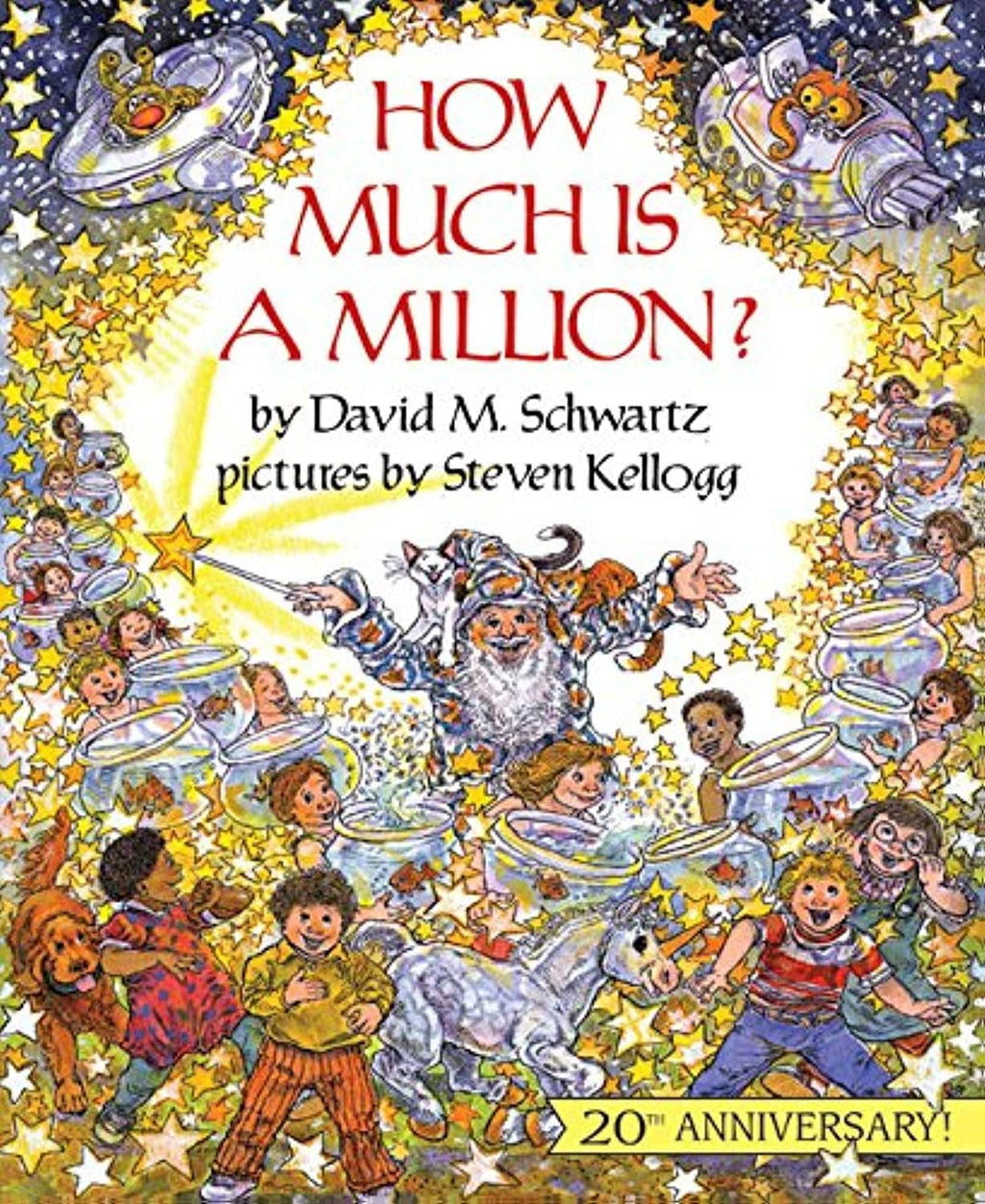 How Much Is a Million?: A Fun Classic Picture Book About Math and Numbers for Kids (Ages 4-8) (Reading Rainbow Books) by David M. Schwartz