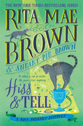 Hiss & Tell: A Mrs. Murphy Mystery by Rita Mae Brown