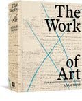 The Work of Art: How Something Comes from Nothing by Adam Moss