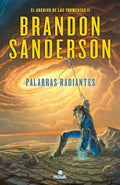 Palabras radiantes / Words of Radiance (EL ARCHIVO DE LAS TORMENTAS / THE STORMLIGHT ARCHIVE) (Spanish Edition) by Brandon Sanderson