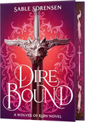 Dire Bound (Deluxe Limited Edition) (The Wolves of Ruin, 1) by Sable Sorensen