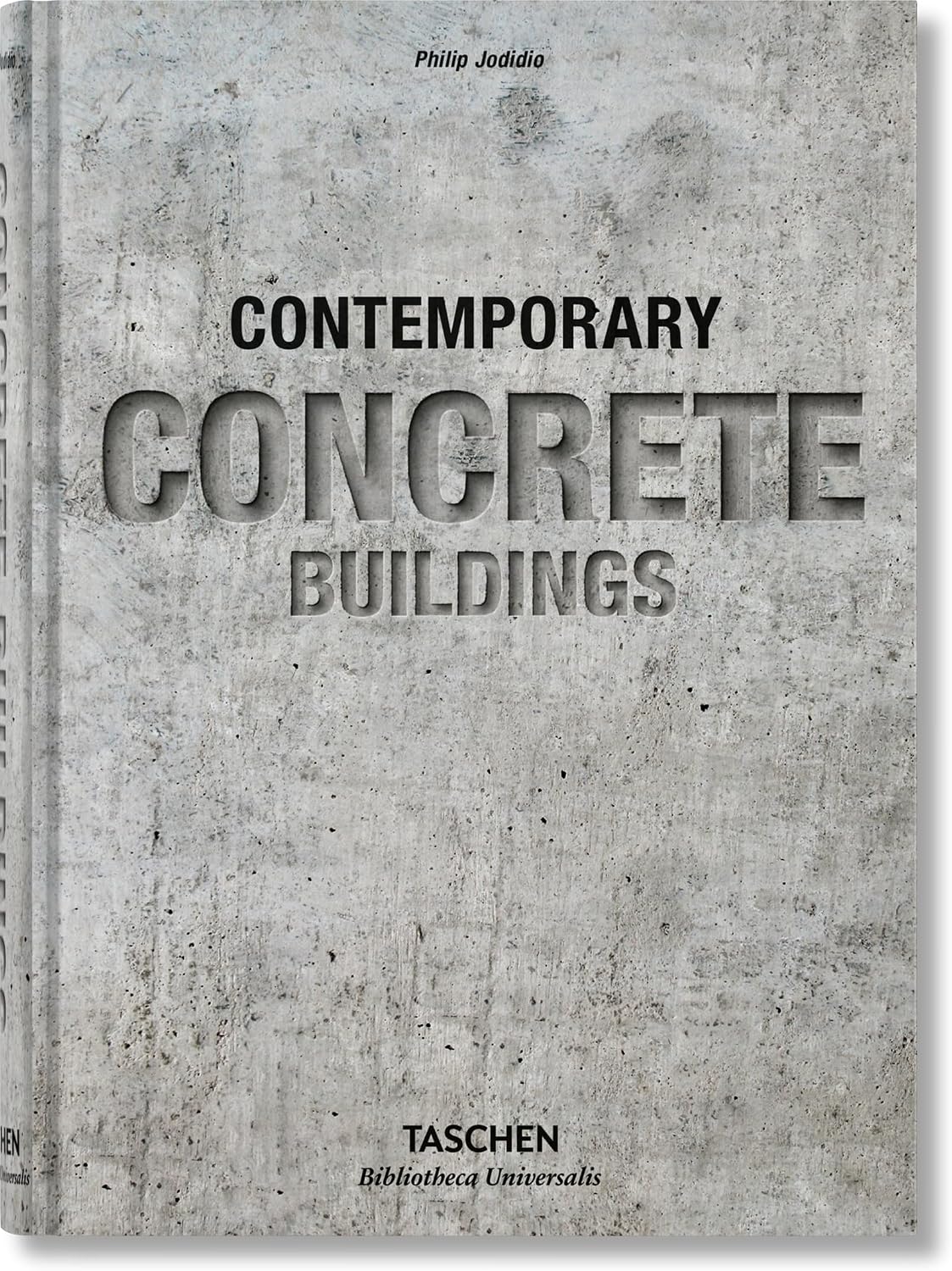 Contemporary Concrete Buildings (Bibliotheca Universalis) (Multilingual Edition) by Philip Jodidio
