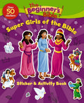 The Beginner's Bible Super Girls of the Bible Sticker and Activity Book by The Beginner's Bible