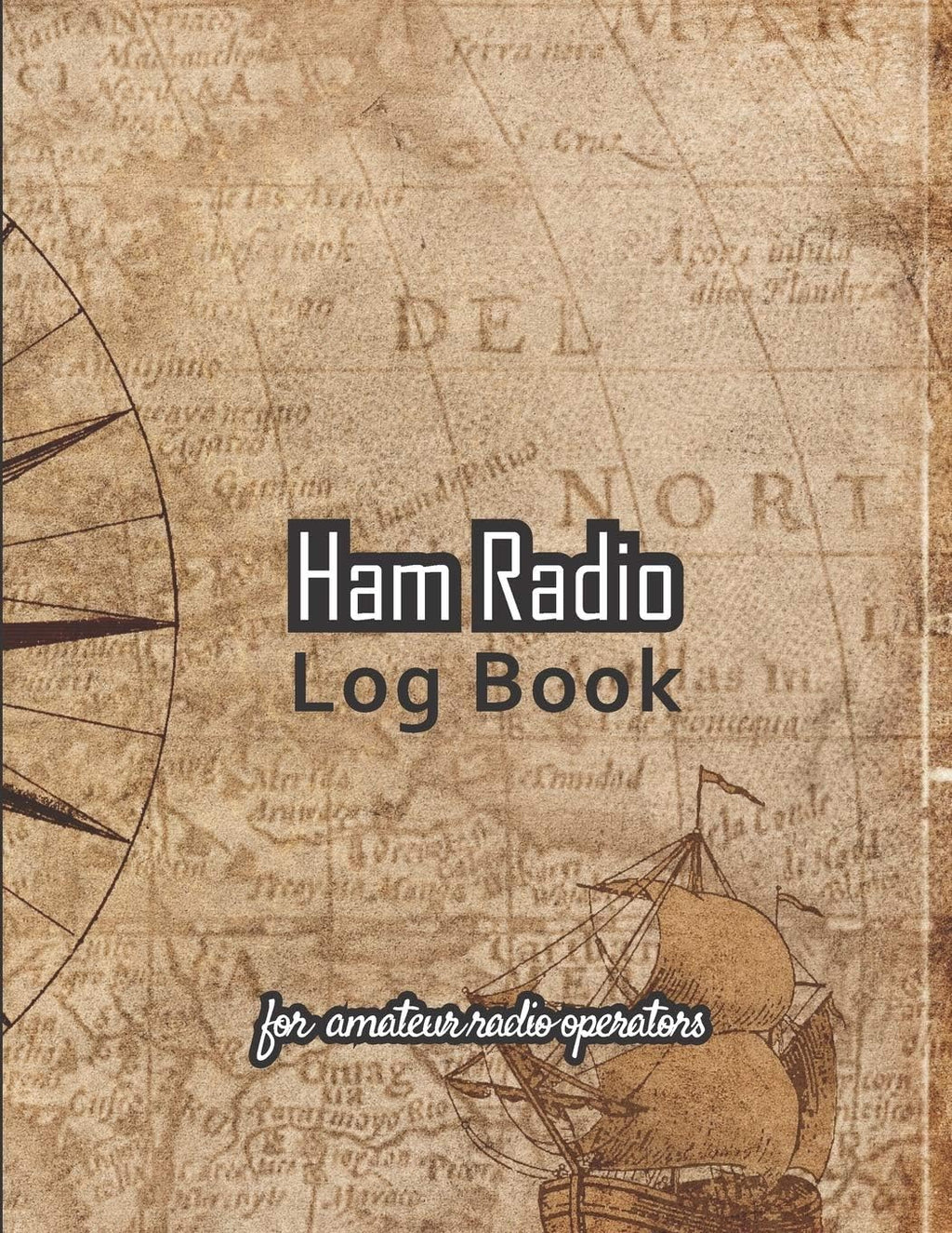 Ham radio log book: Amateur radio log book | Amateur Radio Operator Station Log Book | Ham Radio Log Sheet | 111 pages, 8,5"x11" | Paperback | brown background vintage world map by My Ham Radio Log Book v2 v10 Editions