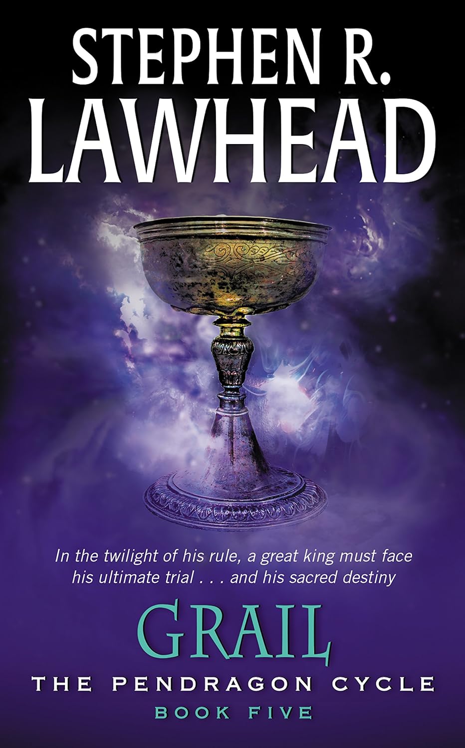 Grail (The Pendragon Cycle, Book 5) by Stephen R. Lawhead