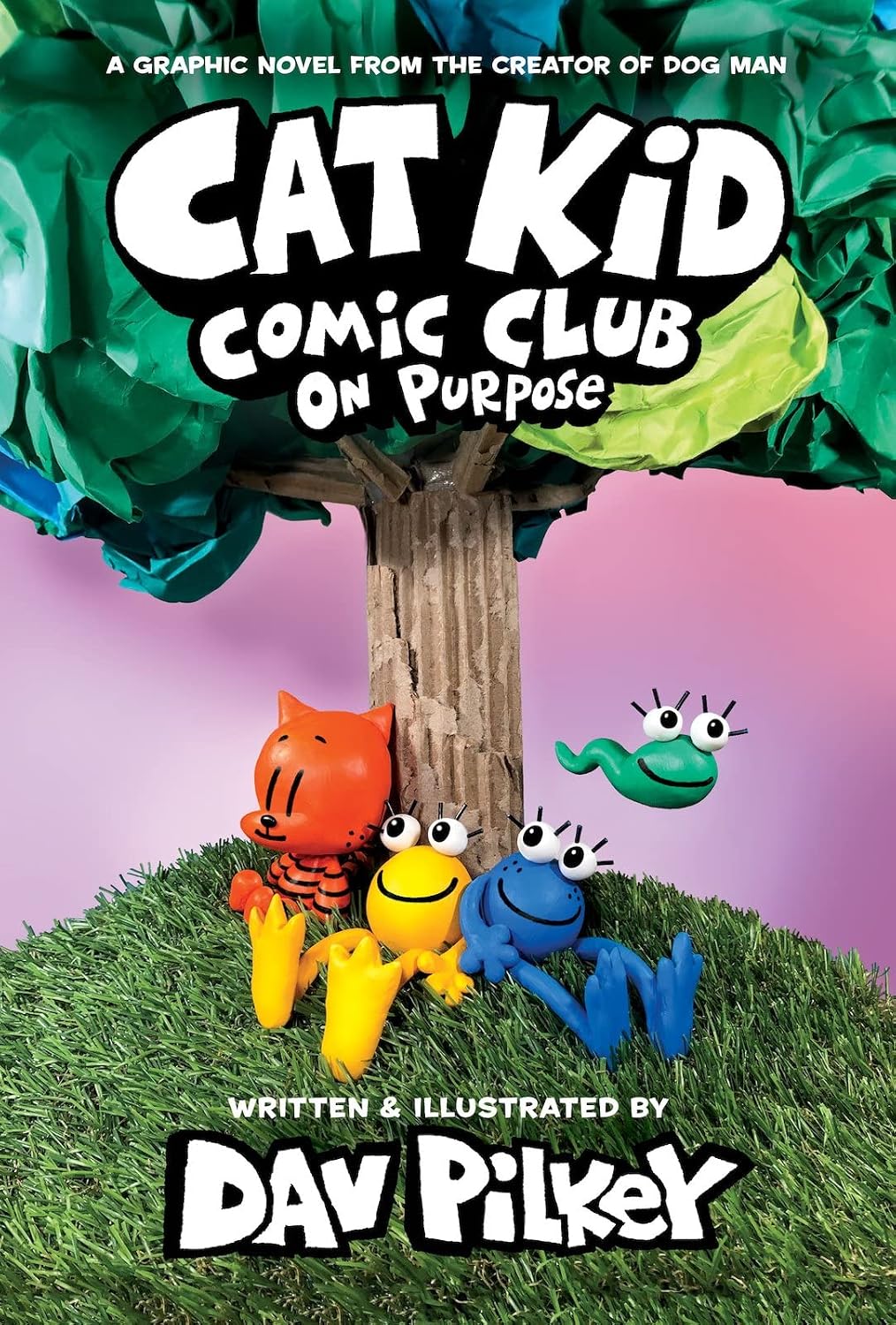 Cat Kid Comic Club: On Purpose: A Graphic Novel (Cat Kid Comic Club #3): From the Creator of Dog Man (3) by Dav Pilkey