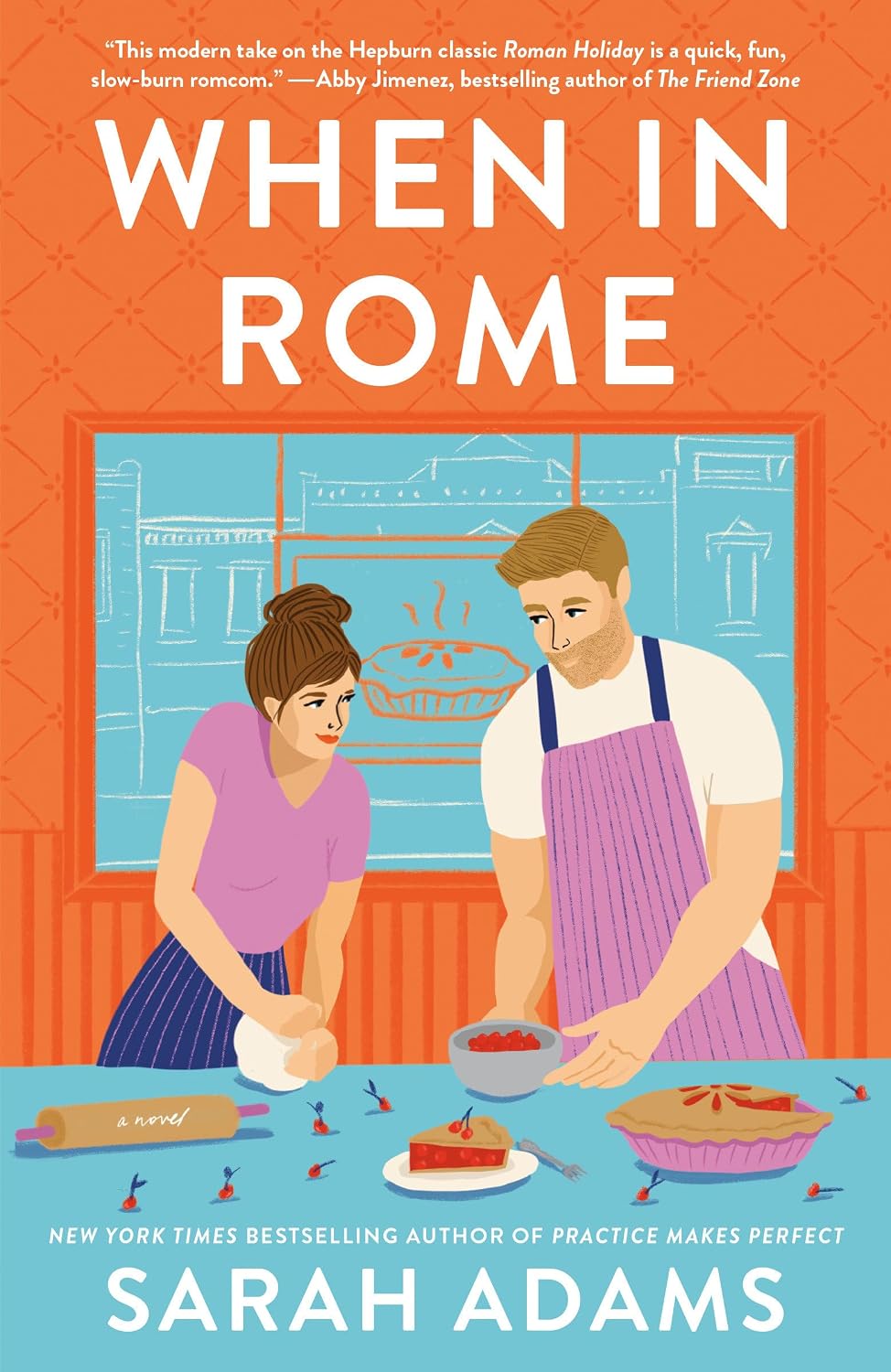 When in Rome: A Novel (Rome, Kentucky) by Sarah Adams