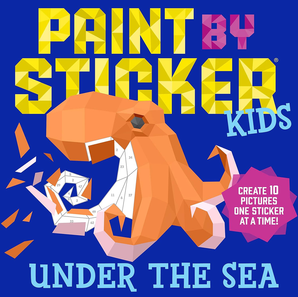 Paint by Sticker Kids (Official): Under the Sea: Create 10 Pictures One Sticker at a Time! by Workman Publishing