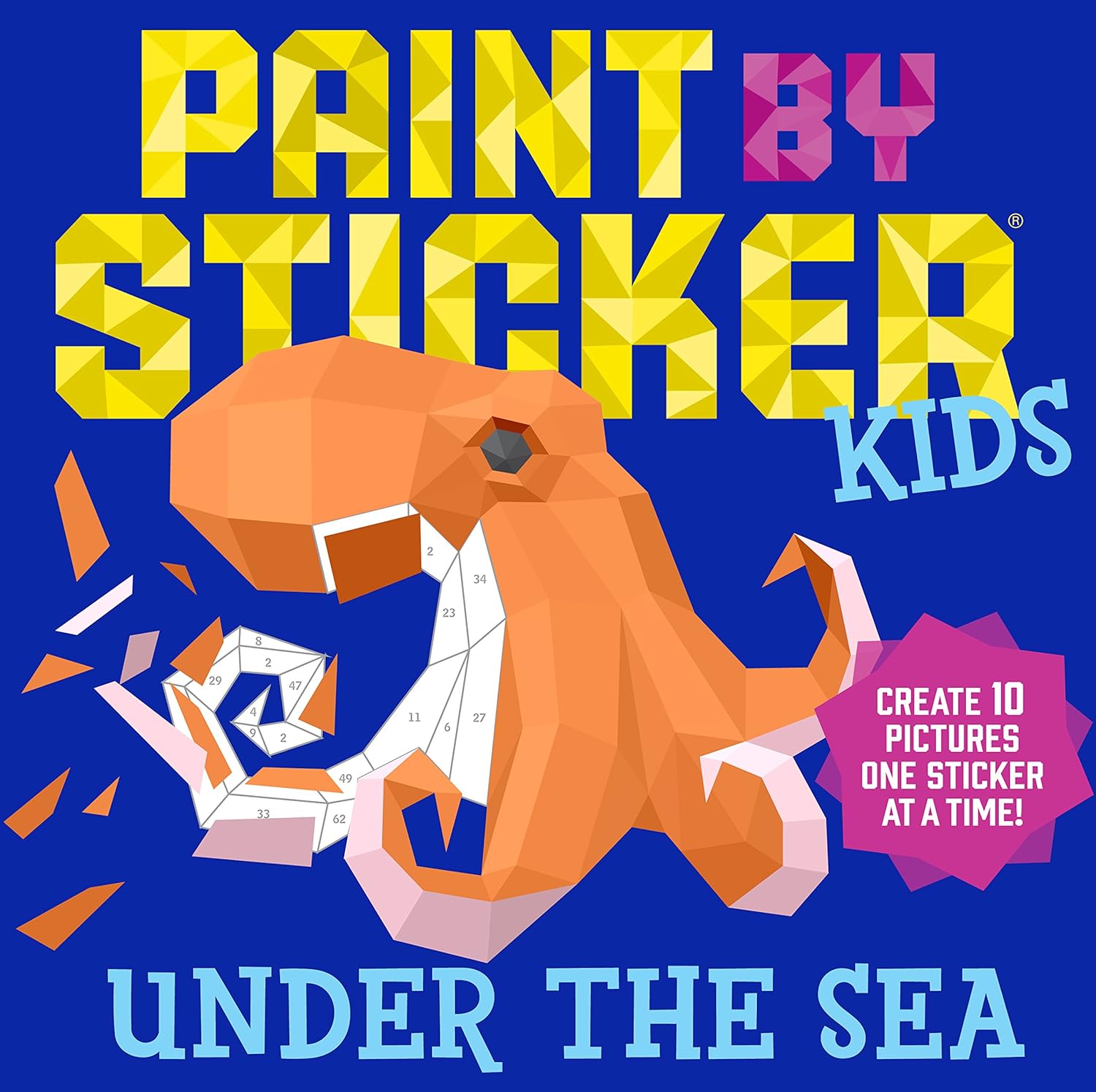 Paint by Sticker Kids (Official): Under the Sea: Create 10 Pictures One Sticker at a Time! by Workman Publishing