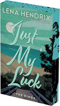 Just My Luck: Deluxe Limited Edition (The Kings) by Lena Hendrix