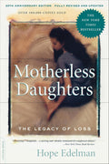Motherless Daughters (20th Anniversary Edition) by Hope Edelman