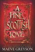 A Fine Scottish Love - A Scottish Romantasy (The Magical Matchmakers of Seven Cairns Book 4) by Maeve Greyson