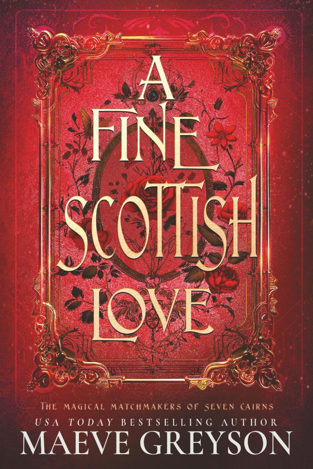 A Fine Scottish Love - A Scottish Romantasy (The Magical Matchmakers of Seven Cairns Book 4) by Maeve Greyson