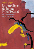 La sorcière de la rue Mouffetard et autres contes de la rue Broca by Pierre Gripari