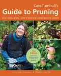 Cass Turnbull's Guide to Pruning, 3rd Edition: What, When, Where, and How to Prune for a More Beautiful Garden by Cass Turnbull