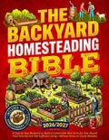 The Backyard Homesteading Bible: A Step-by-Step Blueprint to Build a Sustainable Mini Farm for Year-Round Food Security and Self-Sufficient Living—Without Stress or Costly Mistakes by Sylvie Fairmont