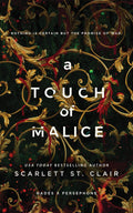 A Touch of Malice (Hades x Persephone Saga, 5) by Scarlett St. Clair