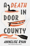 A Death in Door County (A Monster Hunter Mystery) by Annelise Ryan