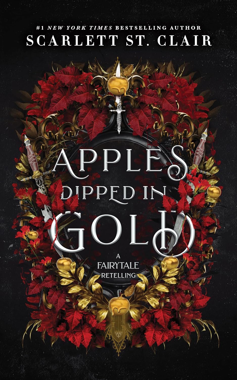 Apples Dipped in Gold: A Dark Fae Enemies-to-Lovers Romance (Fairy Tale Retelling, 2) by Scarlett St. Clair