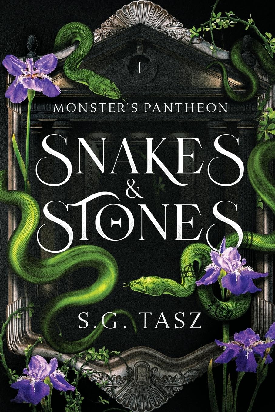 Snakes & Stones (Monster's Pantheon) by S.G. Tasz