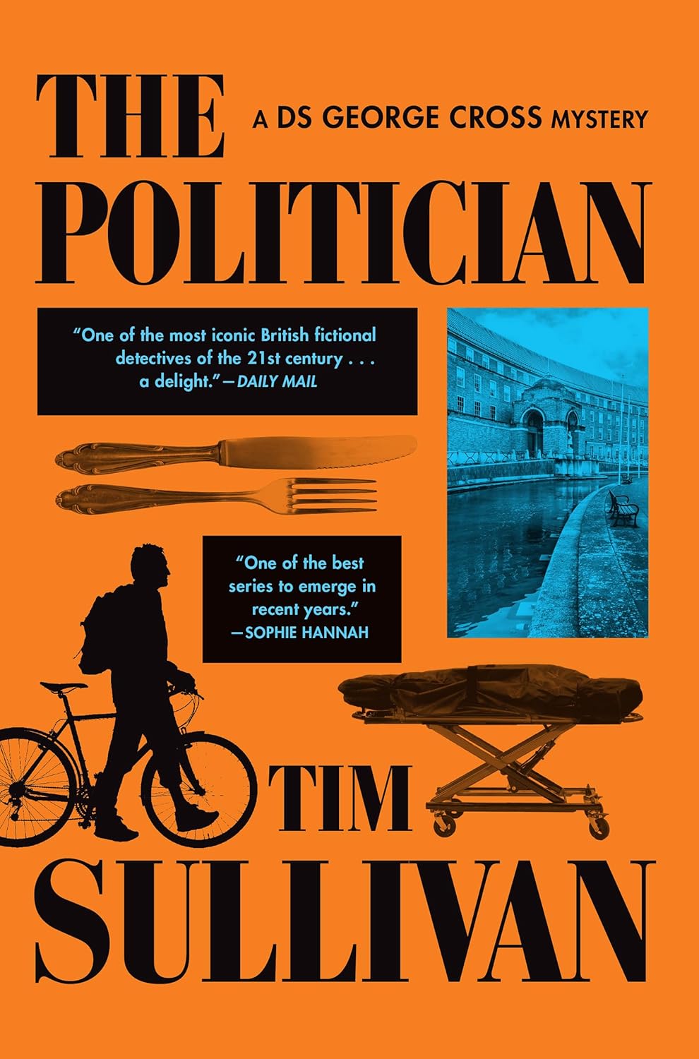 The Politician: A DS George Cross Mystery by Tim Sullivan
