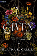 Given: An Epic Romantasy (The Giving Chronicles, 1) by Elayna R. Gallea