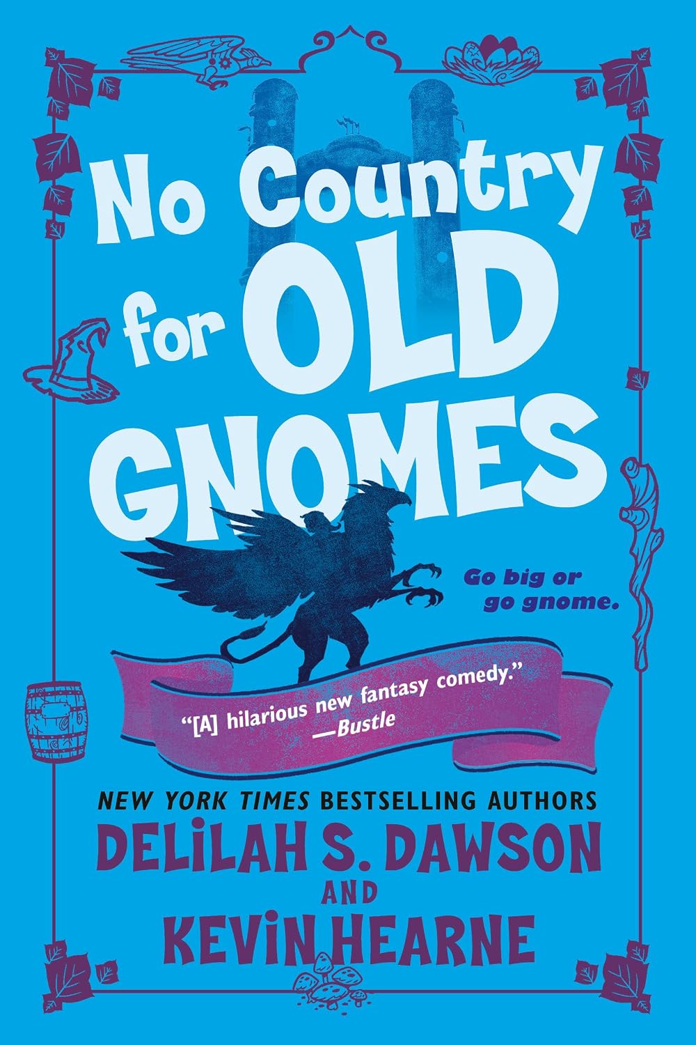 No Country for Old Gnomes: The Tales of Pell by Kevin Hearne