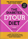 The Diabetes Dtour Diet: The Revolutionary New Food Cure by Barbara Quinn