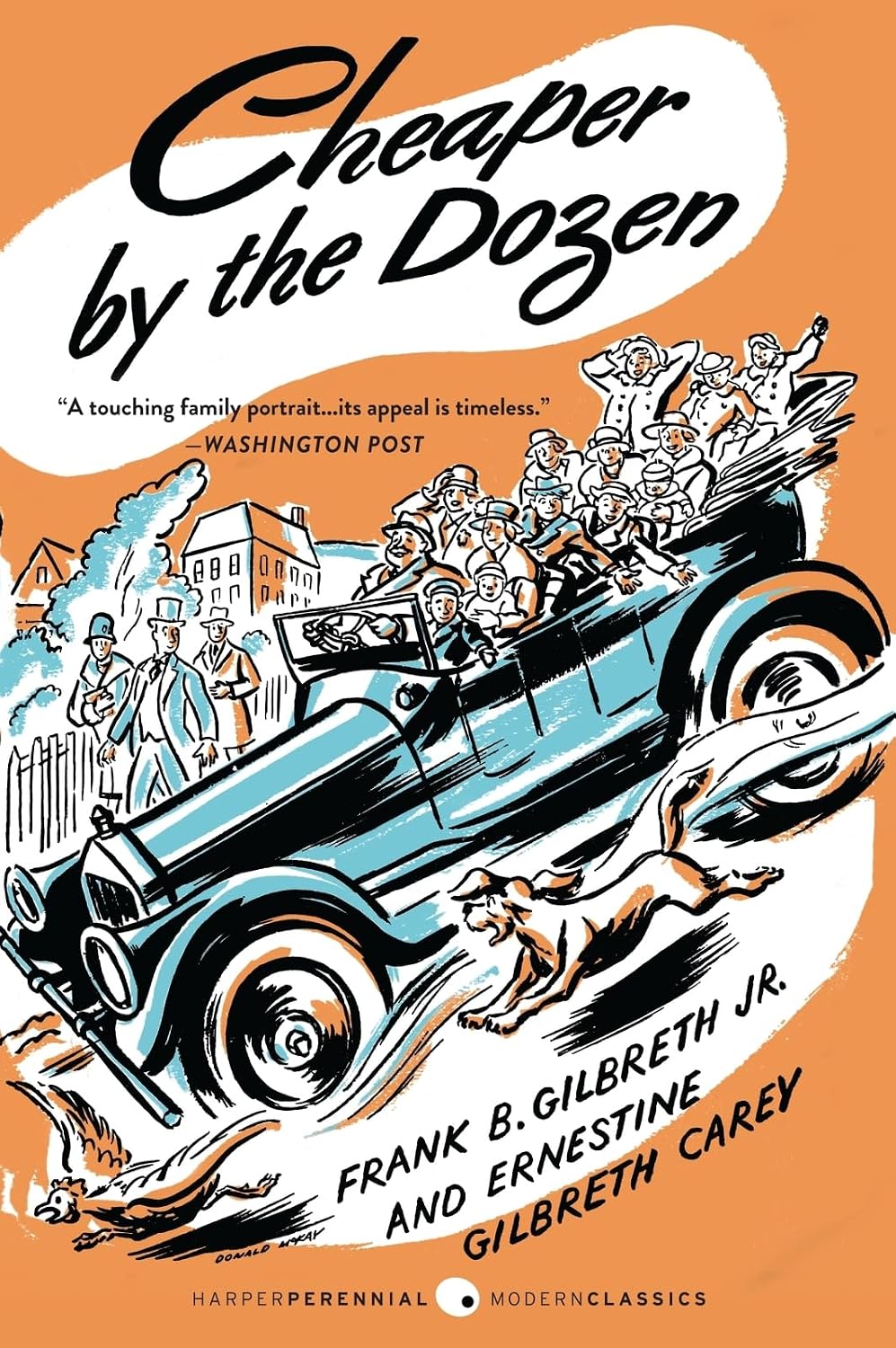 Cheaper by the Dozen: A Timeless, Hilarious Remembering of Family Life with Twelve Kids and an Efficiency Expert Dad (Perennial Classics) by Frank B. Gilbreth