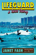 Lifeguard: A Love Story by Janet Fash