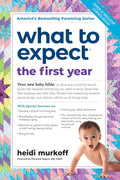What to Expect the First Year: (Updated in 2025) by Heidi Murkoff