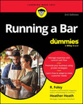 Running A Bar For Dummies (For Dummies: Learning Made Easy) by R. Foley