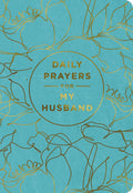Daily Prayers for My Husband: A 90-Day Prayer Devotional (Devotions to Sustain and Strengthen Your Marriage) – The Perfect Gift for Christian Women by DaySpring