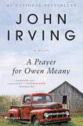 A Prayer for Owen Meany: A Novel by John Irving
