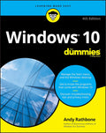 Windows 10 For Dummies (For Dummies (Computer/Tech)) by Andy Rathbone