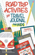 Road Trip Activities and Travel Journal for Kids (Happy Fox Books) Over 100 Games, Mazes, Mad Libs, Writing Prompts, and Scavenger Hunts for Families and Kids Ages 7 and Up, with Zero Screen Time by Kristy Alpert
