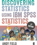 Discovering Statistics Using IBM SPSS Statistics by Andy Field