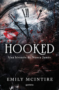 Hooked: una historia de nunca jamás / Hooked: A Dark, Contemporary Romance (Nunca jamás / Never After) (Spanish Edition) by Emily McIntire