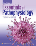 Porth's Essentials of Pathophysiology by Tommie L. Norris