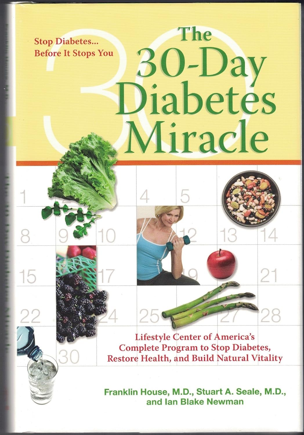 The 30-Day Diabetes Miracle: Lifestyle Center of America's Complete Program to Stop Diabetes, Restore Health,and Build Natural Vitality by Franklin House