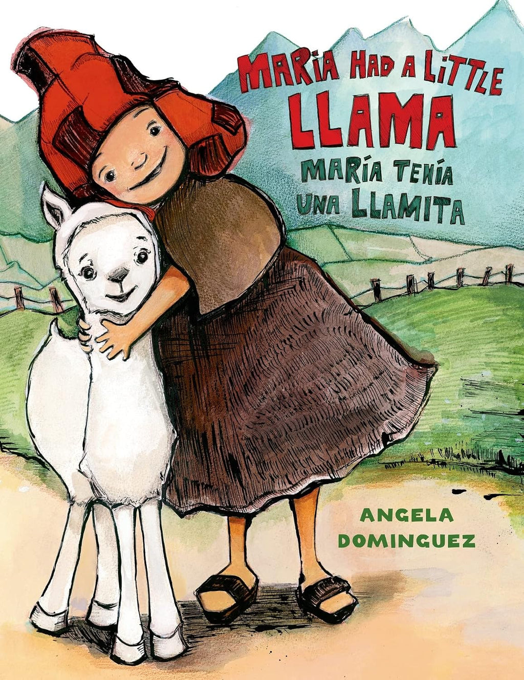 Maria Had a Little Llama / María Tenía Una Llamita: Bilingual (Pura Belpre Honor Books - Illustration Honor) (Spanish Edition) by Angela Dominguez