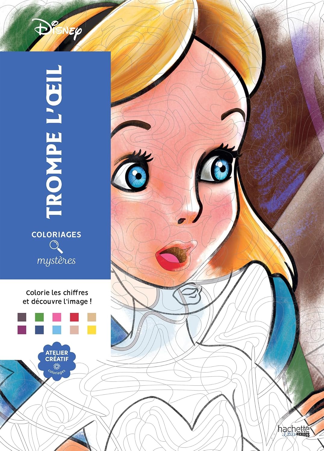 Coloriages mystères Disney - Trompe l'oeil: Colorie et découvre un nouveau personnage by Jérémy Mariez