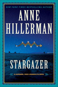 Stargazer: A Gripping Navajo Mystery – Bernie Manuelito Uncovers Murder and Star Lore (A Leaphorn, Chee & Manuelito Novel, 6) by Anne Hillerman